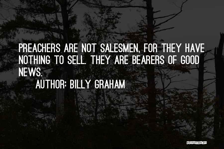 Preachers And Preaching Quotes By Billy Graham