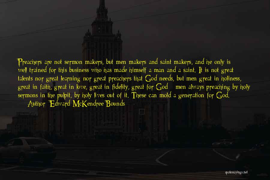 Preachers And Preaching Quotes By Edward McKendree Bounds