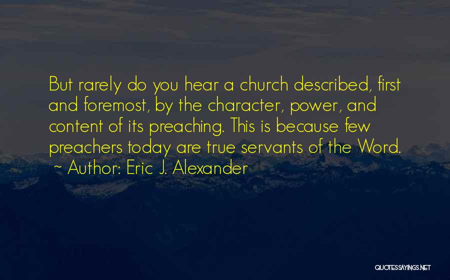 Preachers And Preaching Quotes By Eric J. Alexander