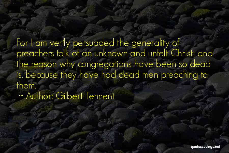 Preachers And Preaching Quotes By Gilbert Tennent