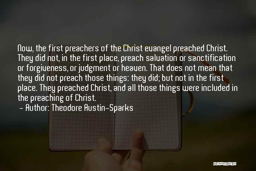 Preachers And Preaching Quotes By Theodore Austin-Sparks