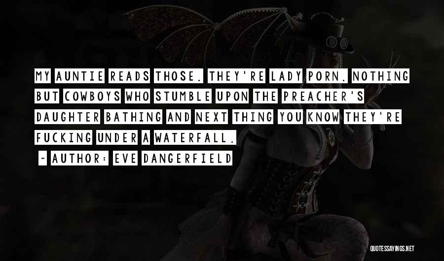 Preacher's Daughter Quotes By Eve Dangerfield