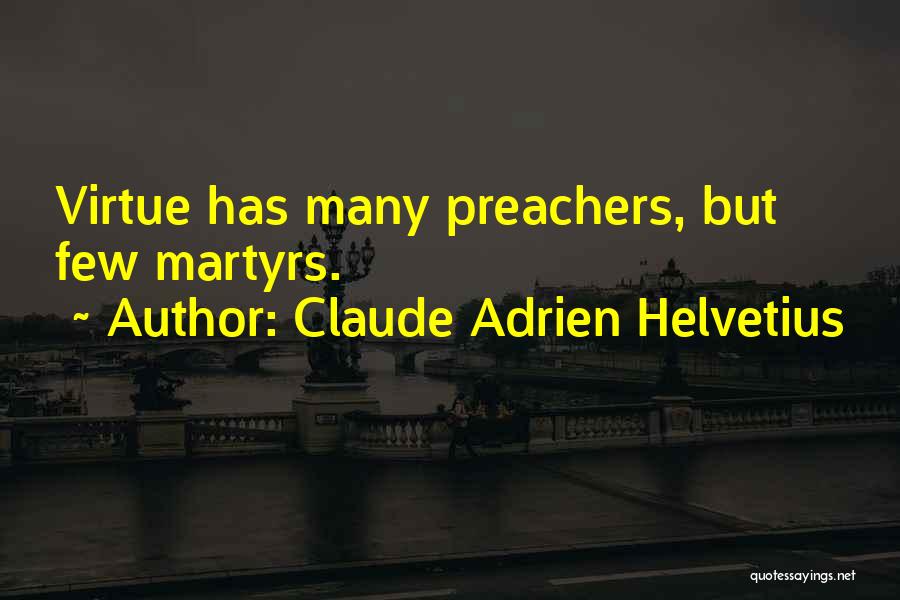 Preachers Quotes By Claude Adrien Helvetius