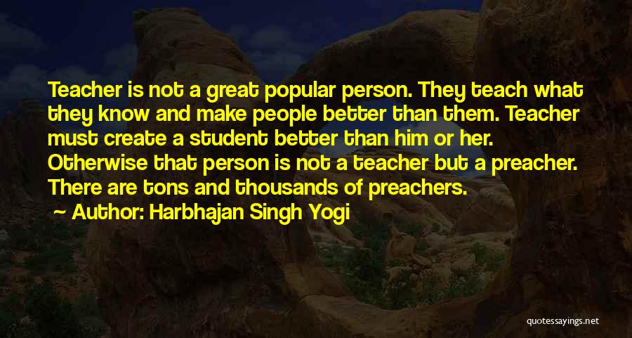 Preachers Quotes By Harbhajan Singh Yogi