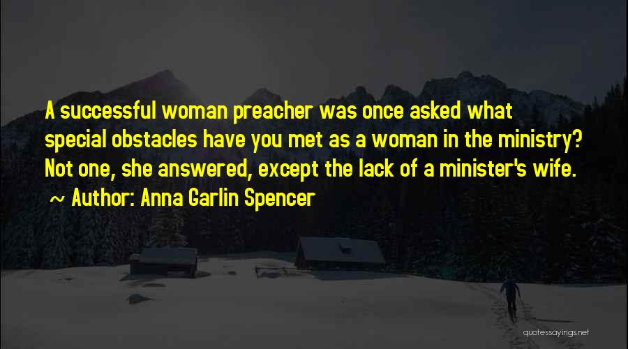 Preacher's Wife Quotes By Anna Garlin Spencer