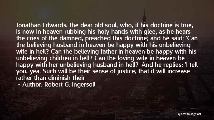 Preacher's Wife Quotes By Robert G. Ingersoll