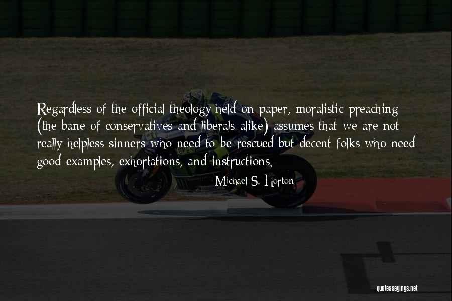 Preaching Gospel Quotes By Michael S. Horton Preaching Gospel Quotes By Michael S. Horton