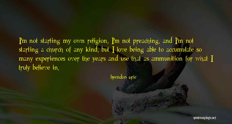 Preaching Love Quotes By Brendon Urie Preaching Love Quotes By Brendon Urie
