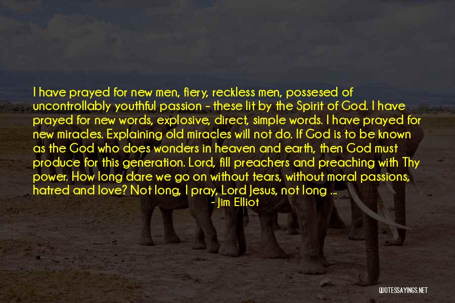 Preaching Love Quotes By Jim Elliot Preaching Love Quotes By Jim Elliot