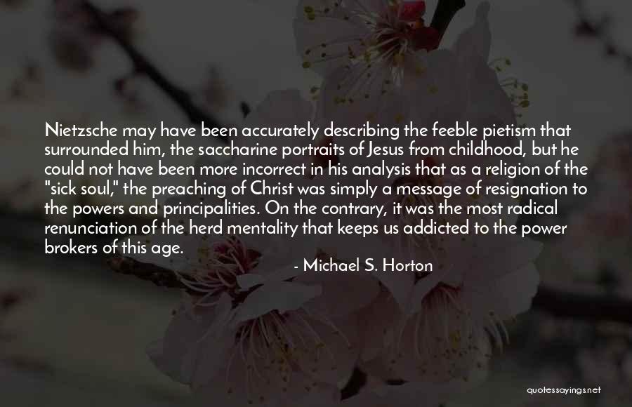 Preaching Religion Quotes By Michael S. Horton Preaching Religion Quotes By Michael S. Horton