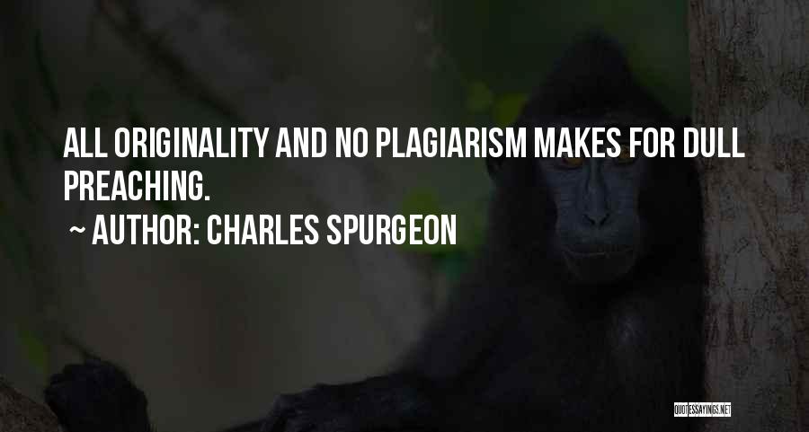 Preaching Spurgeon Quotes By Charles Spurgeon