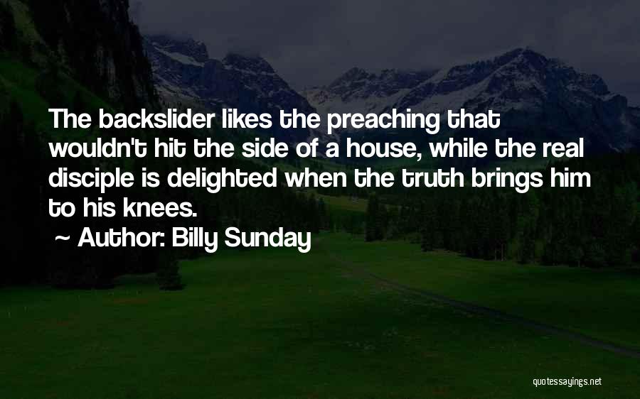 Preaching The Truth Quotes By Billy Sunday