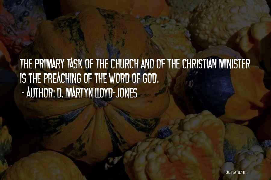 Preaching The Word Of God Quotes By D. Martyn Lloyd-Jones