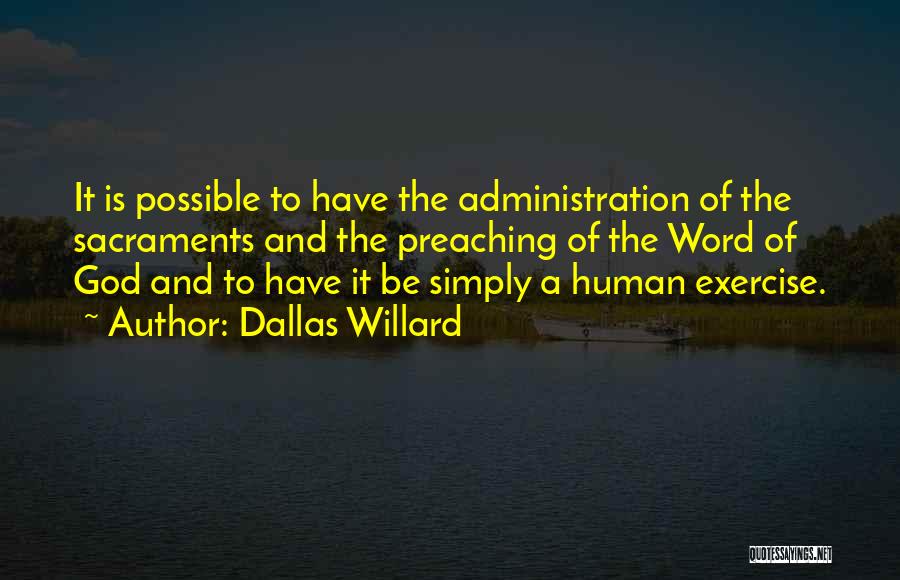Preaching The Word Of God Quotes By Dallas Willard