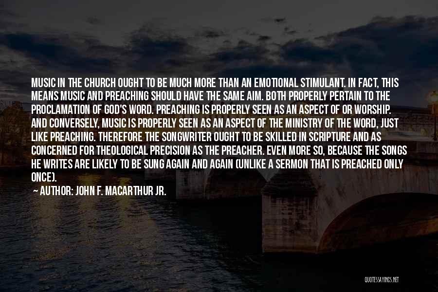 Preaching The Word Of God Quotes By John F. MacArthur Jr.