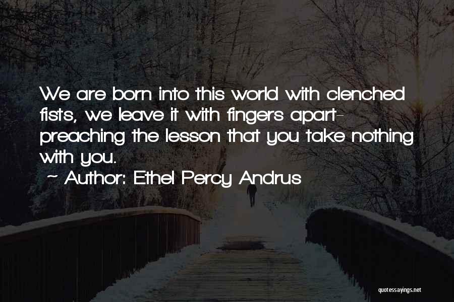 Preaching To Others Quotes By Ethel Percy Andrus