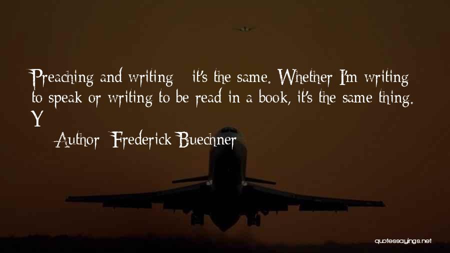 Preaching To Others Quotes By Frederick Buechner