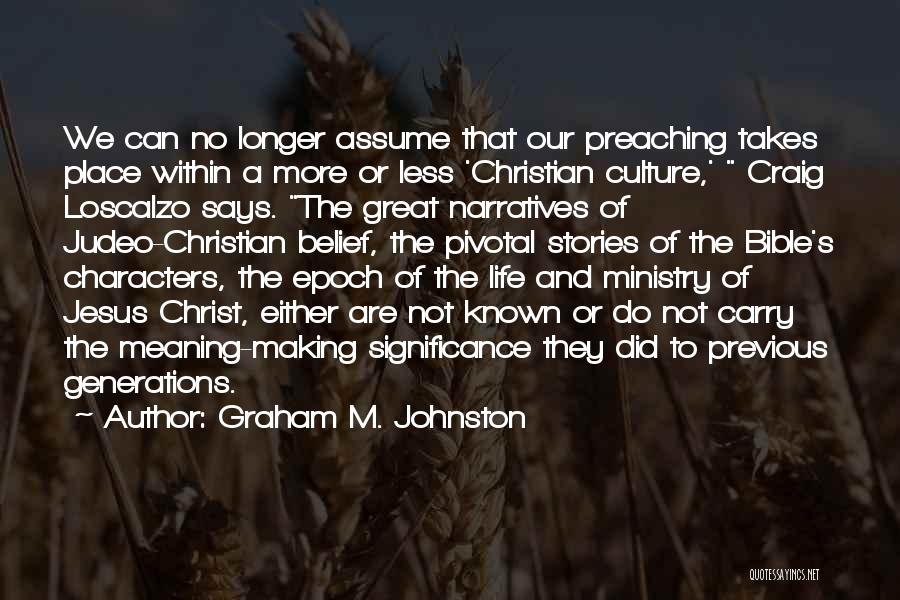 Preaching To Others Quotes By Graham M. Johnston