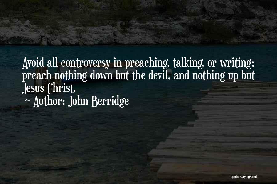 Preaching To Others Quotes By John Berridge