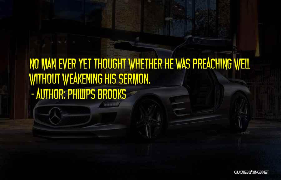 Preaching To Others Quotes By Phillips Brooks