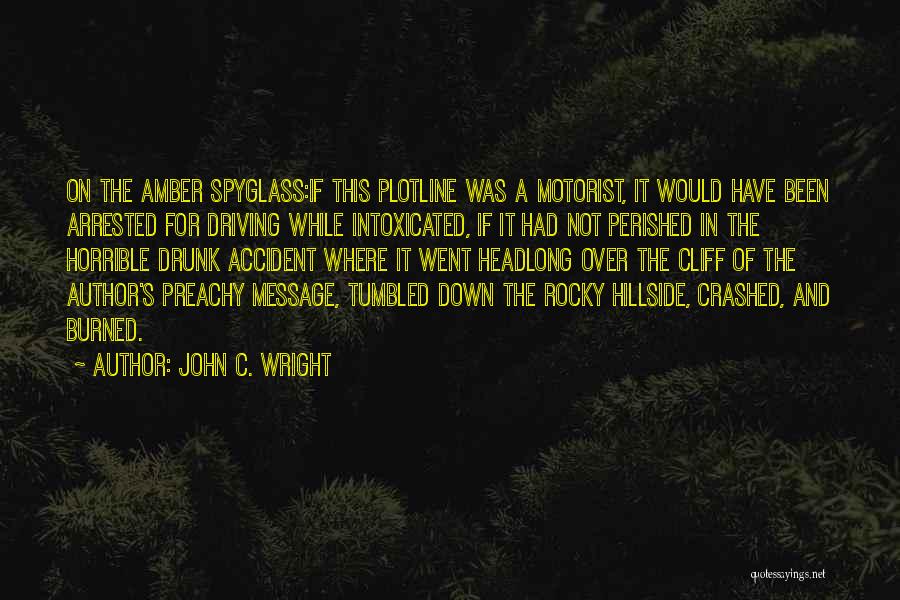 Preachy Quotes By John C. Wright