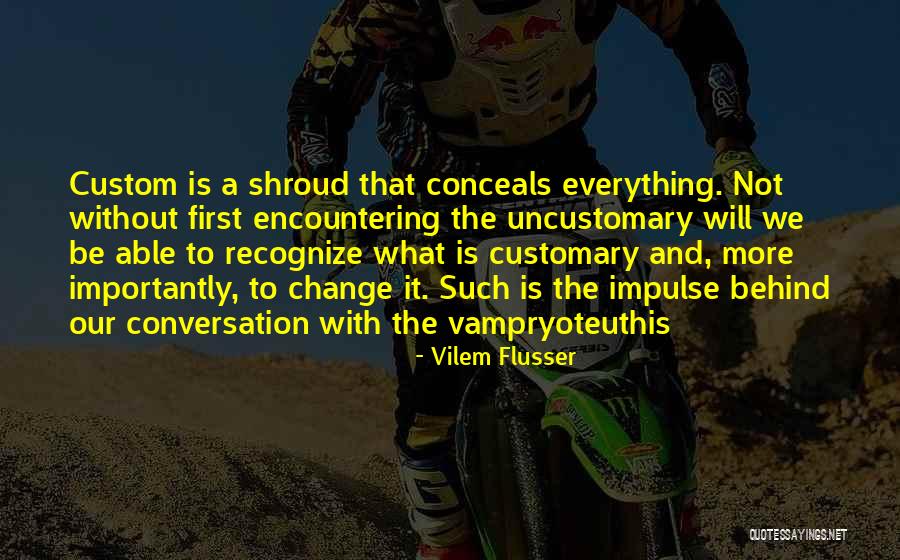 Precaire Betekenis Quotes By Vilem Flusser Precaire Betekenis Quotes By Vilem Flusser