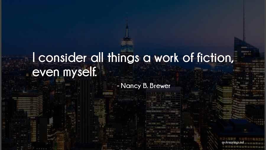 Precariedades Quotes By Nancy B. Brewer Precariedades Quotes By Nancy B. Brewer