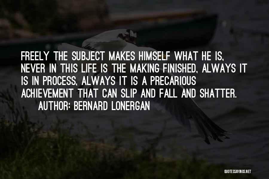 Precarious Quotes By Bernard Lonergan