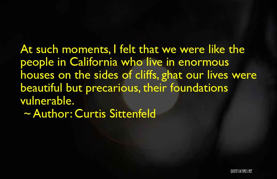 Precarious Quotes By Curtis Sittenfeld