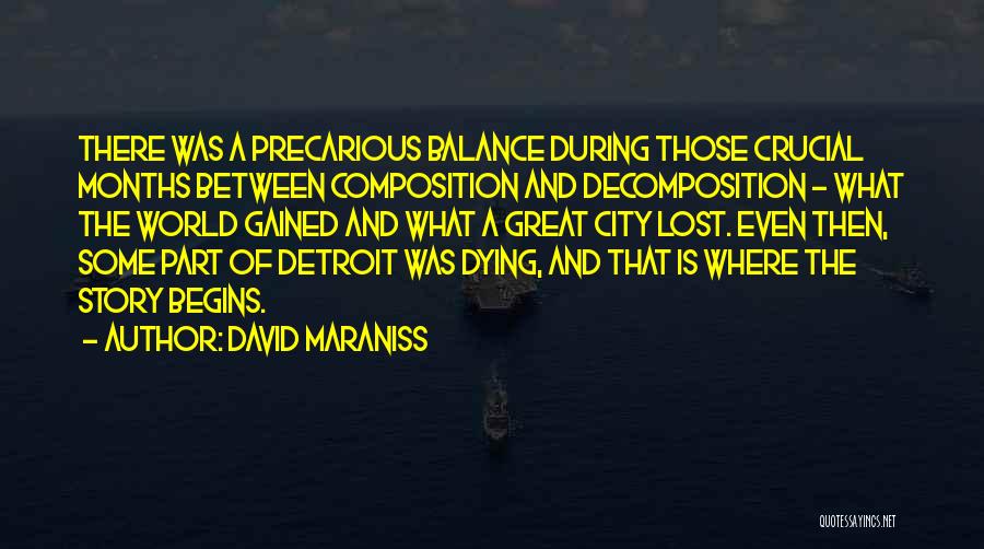 Precarious Quotes By David Maraniss