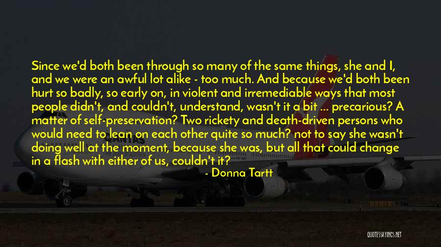 Precarious Quotes By Donna Tartt Precarious Quotes By Donna Tartt