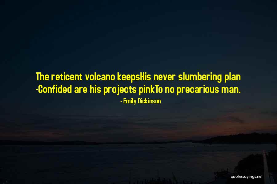 Precarious Quotes By Emily Dickinson Precarious Quotes By Emily Dickinson
