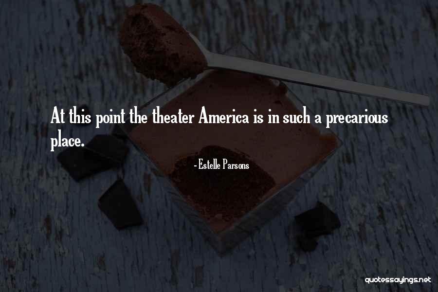 Precarious Quotes By Estelle Parsons Precarious Quotes By Estelle Parsons