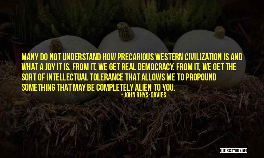 Precarious Quotes By John Rhys-Davies Precarious Quotes By John Rhys-Davies