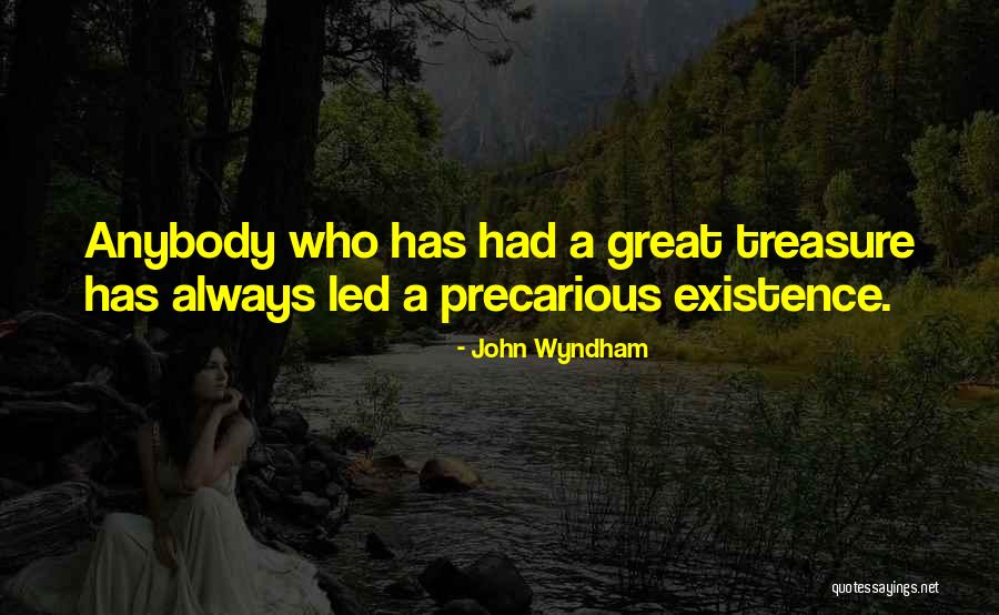 Precarious Quotes By John Wyndham Precarious Quotes By John Wyndham