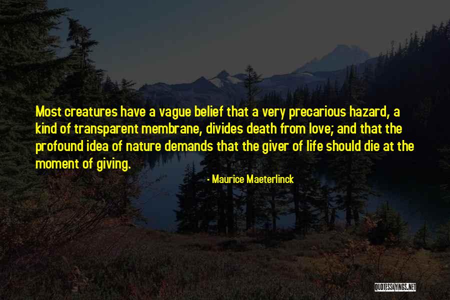 Precarious Quotes By Maurice Maeterlinck Precarious Quotes By Maurice Maeterlinck