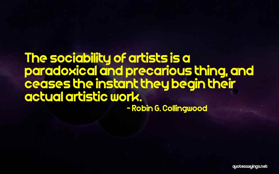 Precarious Quotes By Robin G. Collingwood Precarious Quotes By Robin G. Collingwood