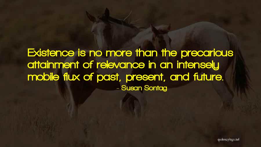 Precarious Quotes By Susan Sontag