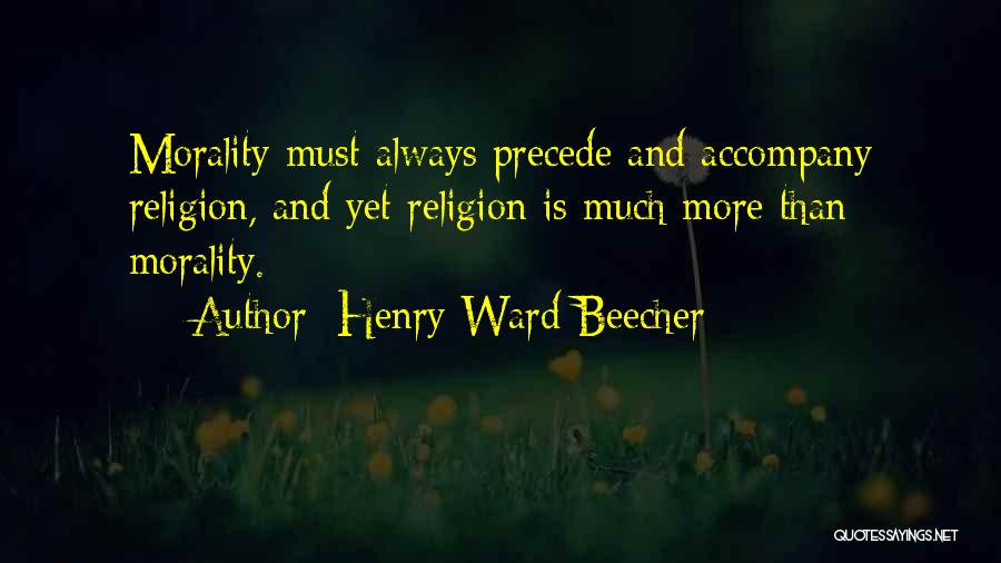 Precede Quotes By Henry Ward Beecher