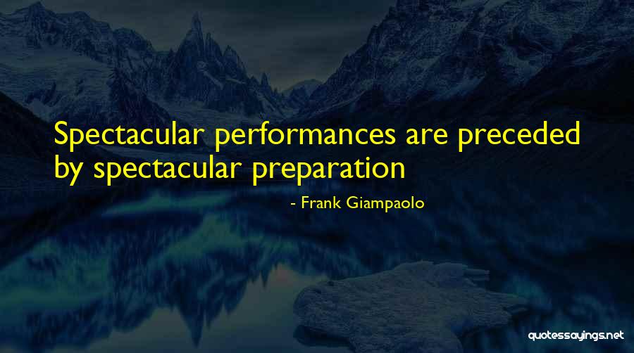 Preceded By Quotes By Frank Giampaolo Preceded By Quotes By Frank Giampaolo