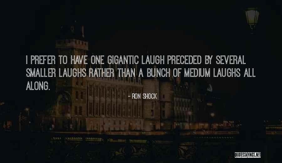 Preceded By Quotes By Ron Shock Preceded By Quotes By Ron Shock