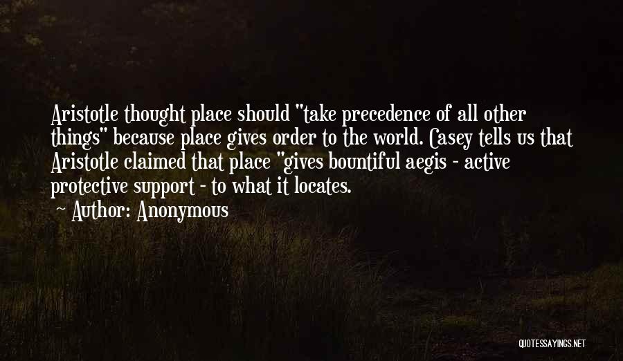 Precedence Quotes By Anonymous