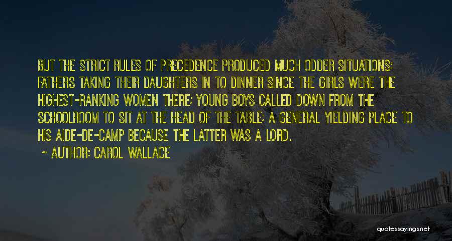 Precedence Quotes By Carol Wallace