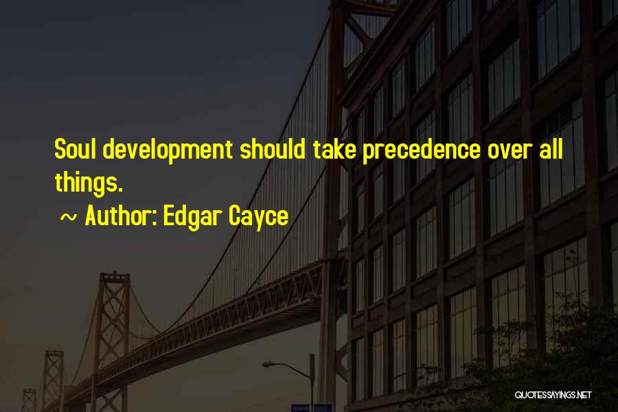 Precedence Quotes By Edgar Cayce