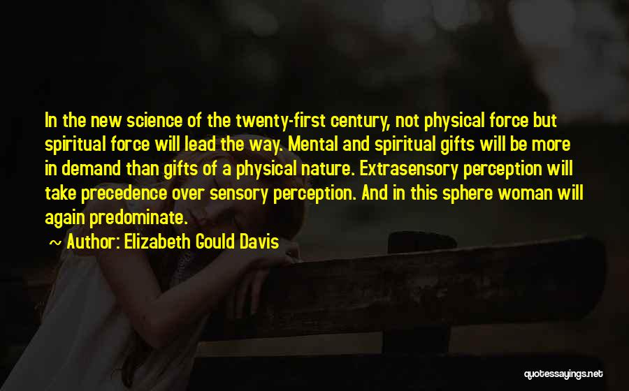 Precedence Quotes By Elizabeth Gould Davis