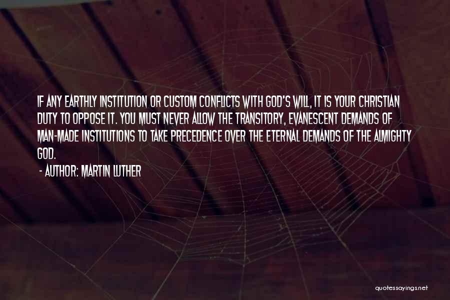 Precedence Quotes By Martin Luther