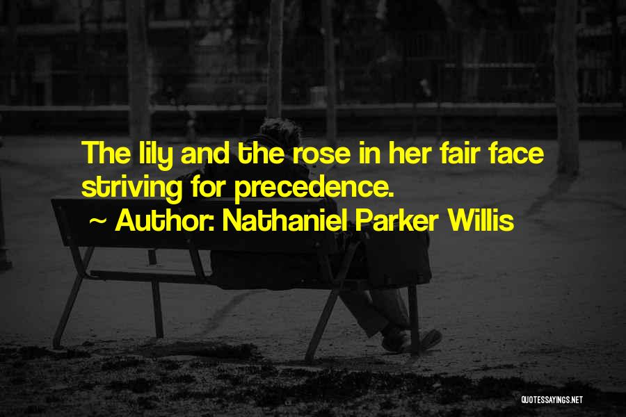 Precedence Quotes By Nathaniel Parker Willis