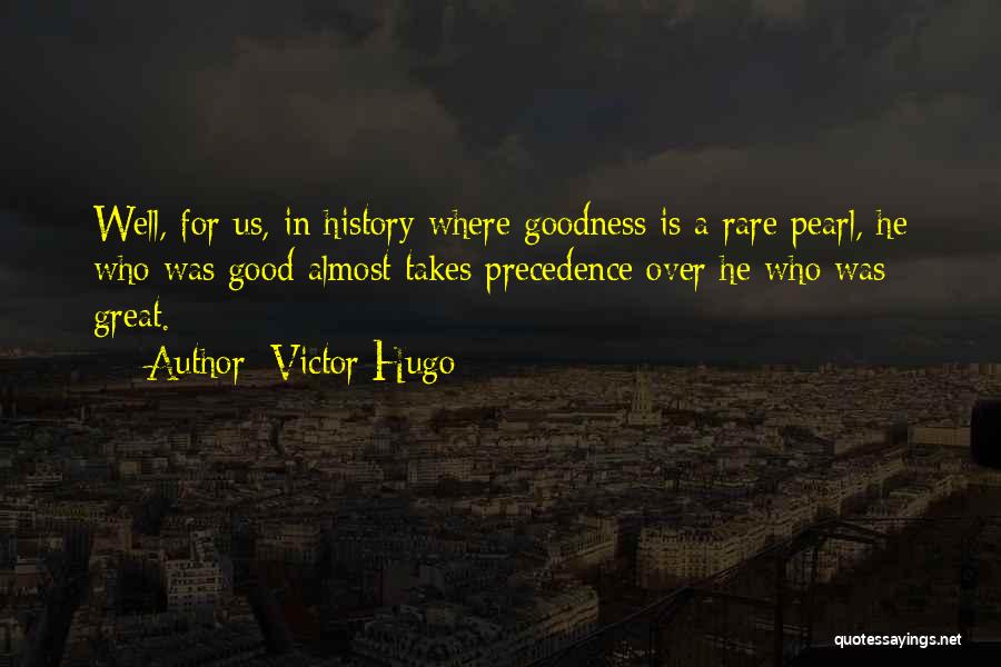Precedence Quotes By Victor Hugo