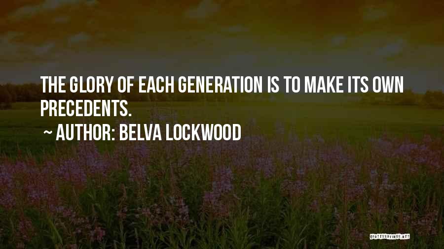 Precedents Quotes By Belva Lockwood