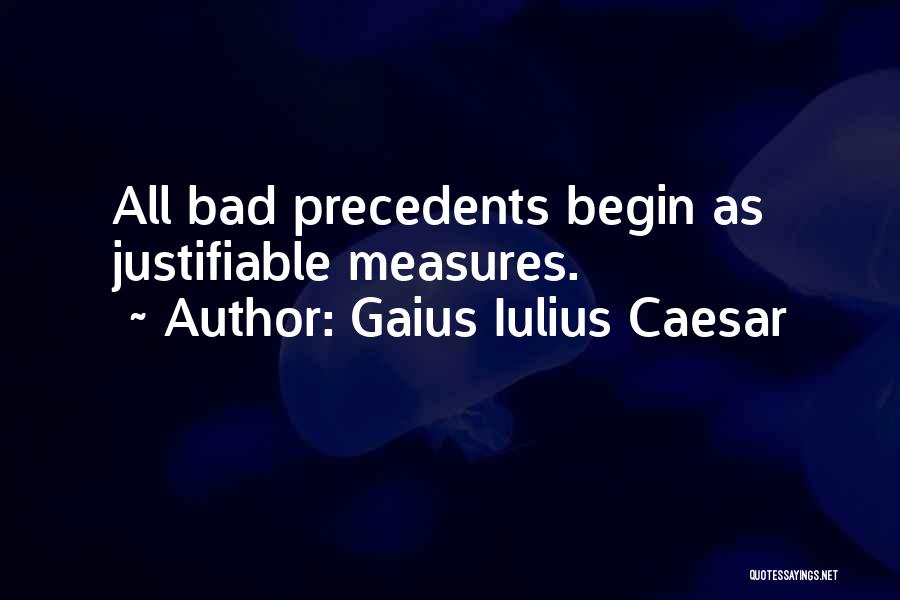 Precedents Quotes By Gaius Iulius Caesar